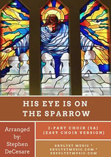His Eye Is On The Sparrow Two-Part Mixed choral sheet music cover